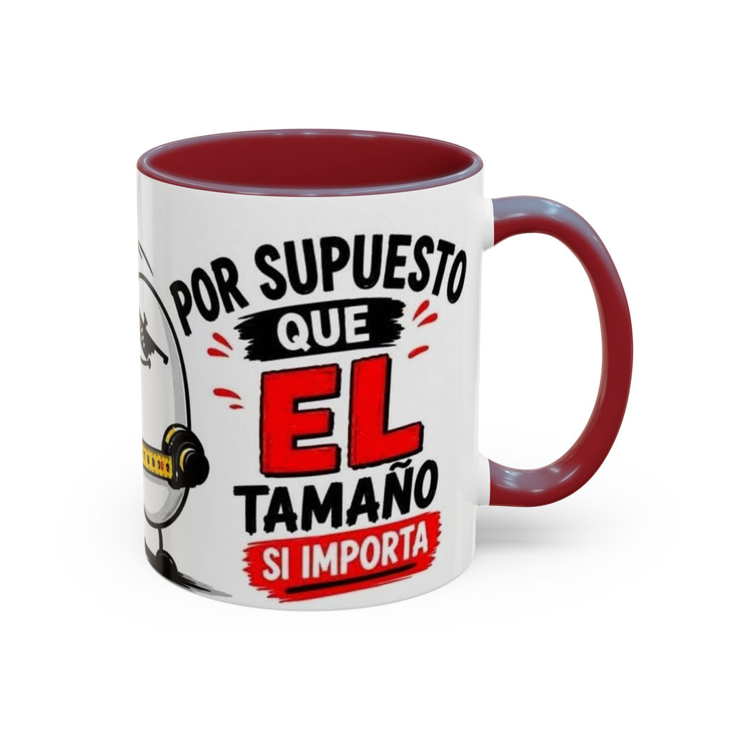 Spanish Funny Coffee Mug — “Por Supuesto Que EL Tamaño Sí Importa” Accent Mug