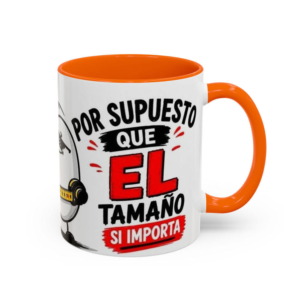 Spanish Funny Coffee Mug — “Por Supuesto Que EL Tamaño Sí Importa” Accent Mug