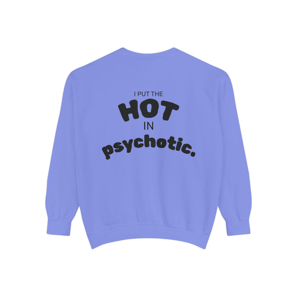 Halloween Heartbeat Sweatshirt — "I Put The Hot In Psychotic" Graphic Crewneck