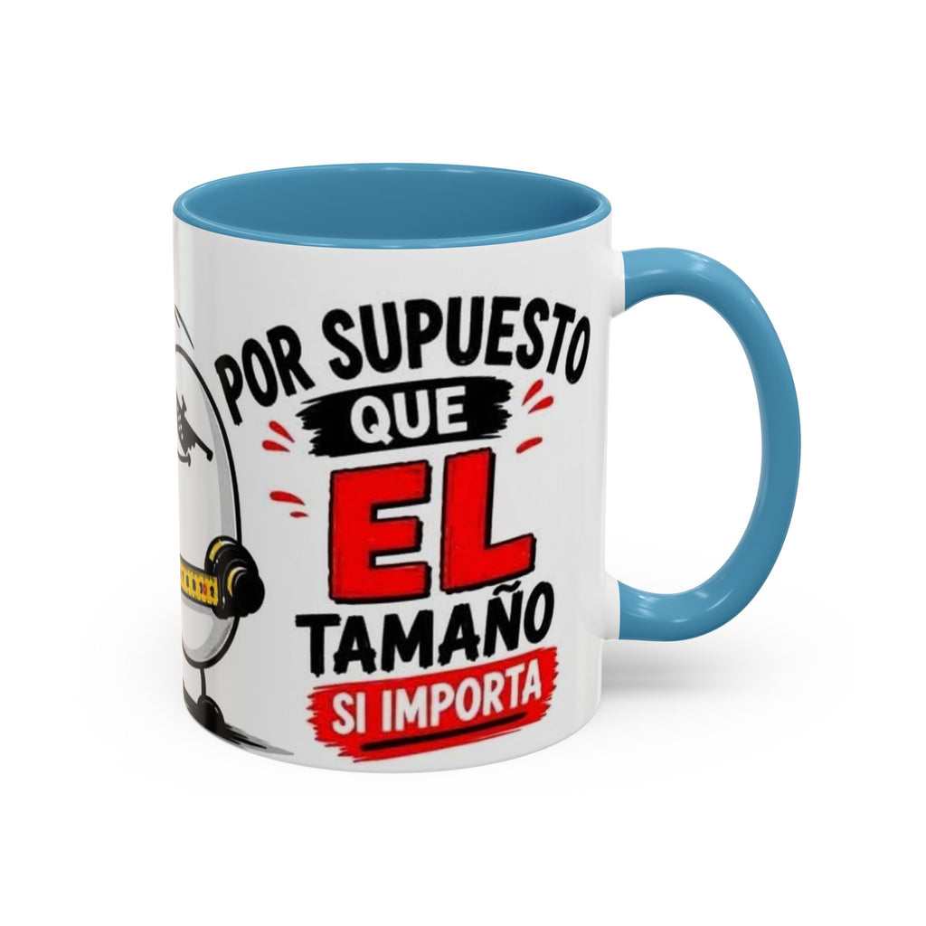 Spanish Funny Coffee Mug — “Por Supuesto Que EL Tamaño Sí Importa” Accent Mug