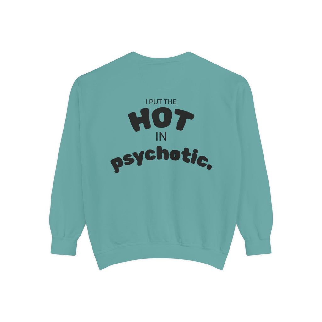 Halloween Heartbeat Sweatshirt — "I Put The Hot In Psychotic" Graphic Crewneck
