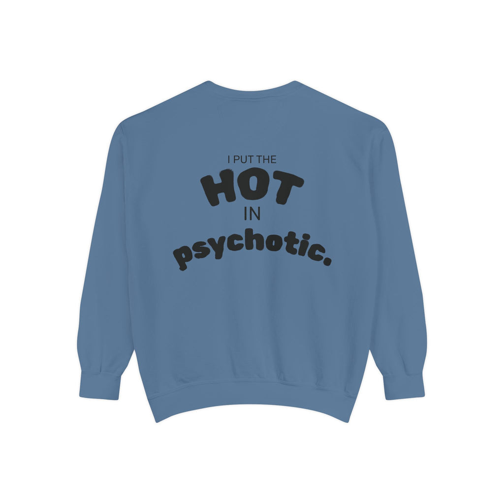Halloween Heartbeat Sweatshirt — "I Put The Hot In Psychotic" Graphic Crewneck