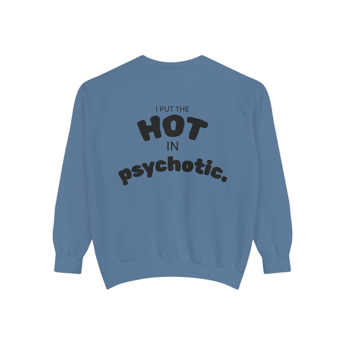 Halloween Heartbeat Sweatshirt — "I Put The Hot In Psychotic" Graphic Crewneck