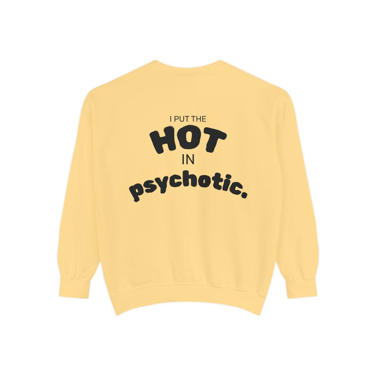 Halloween Heartbeat Sweatshirt — "I Put The Hot In Psychotic" Graphic Crewneck