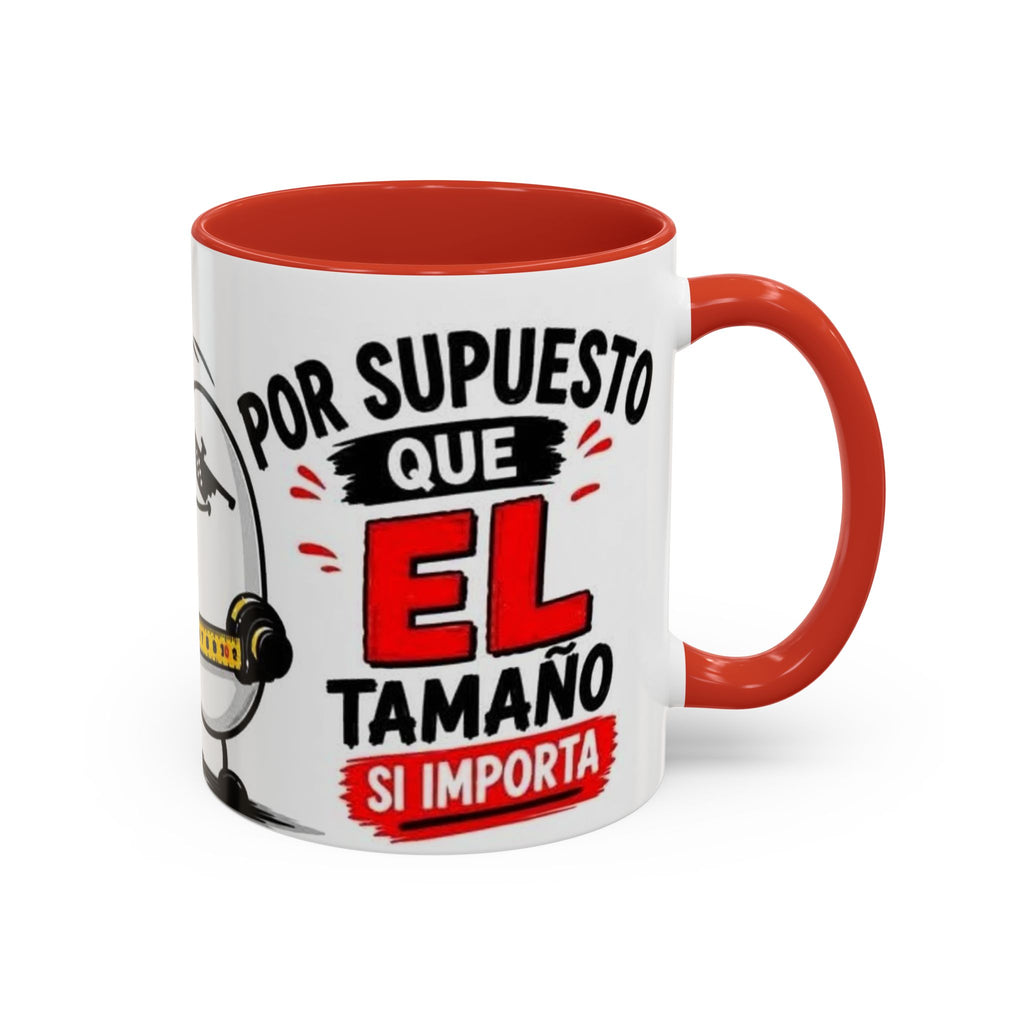 Spanish Funny Coffee Mug — “Por Supuesto Que EL Tamaño Sí Importa” Accent Mug