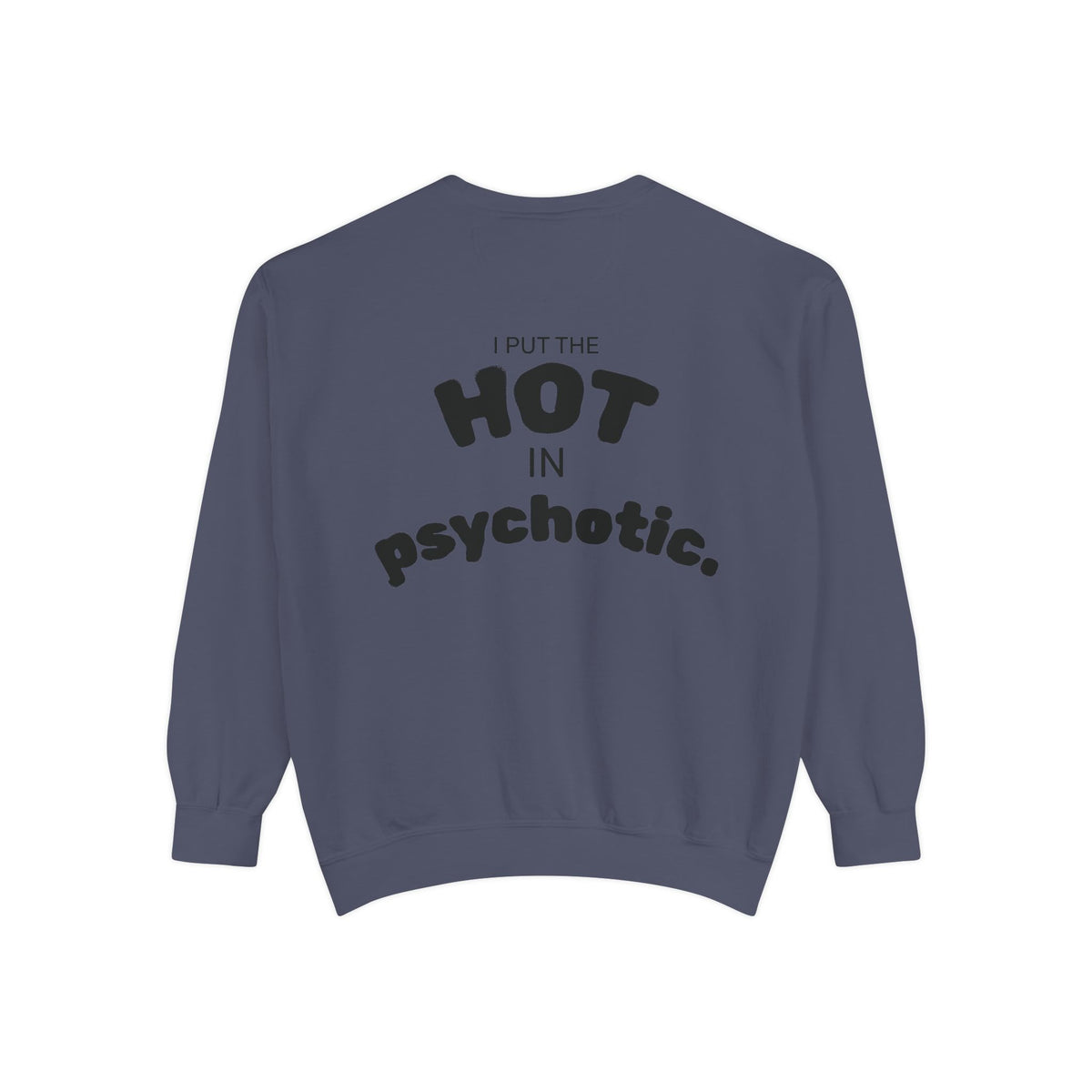 Halloween Heartbeat Sweatshirt — "I Put The Hot In Psychotic" Graphic Crewneck