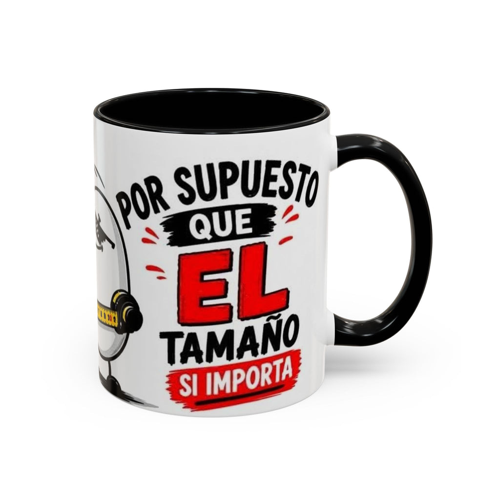 Spanish Funny Coffee Mug — “Por Supuesto Que EL Tamaño Sí Importa” Accent Mug