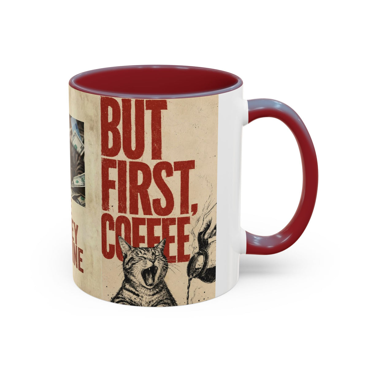 But First, Coffee Cat Mug — "The Money Machine" Accent Coffee Cup (11/15oz)