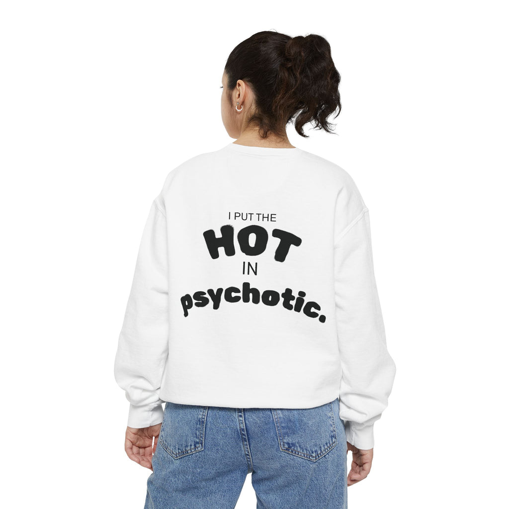 Halloween Heartbeat Sweatshirt — "I Put The Hot In Psychotic" Graphic Crewneck