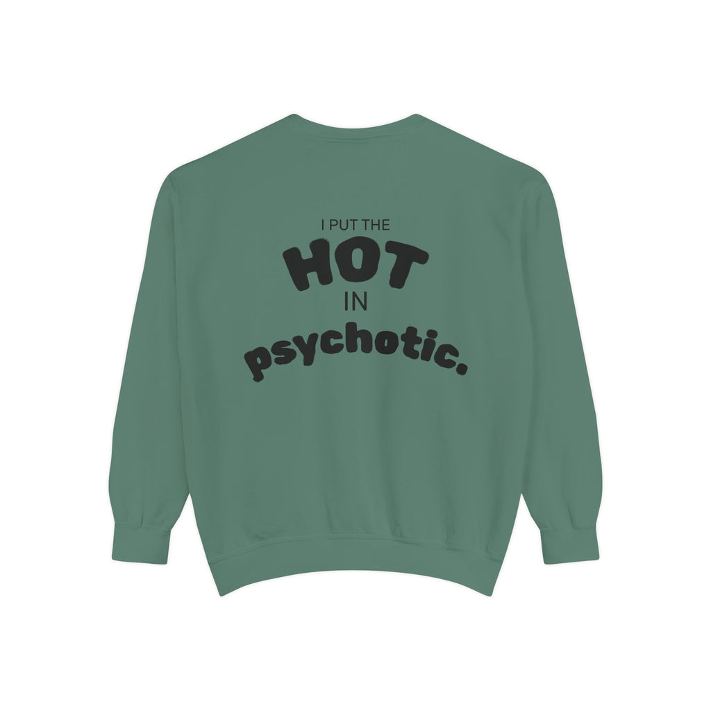 Halloween Heartbeat Sweatshirt — "I Put The Hot In Psychotic" Graphic Crewneck