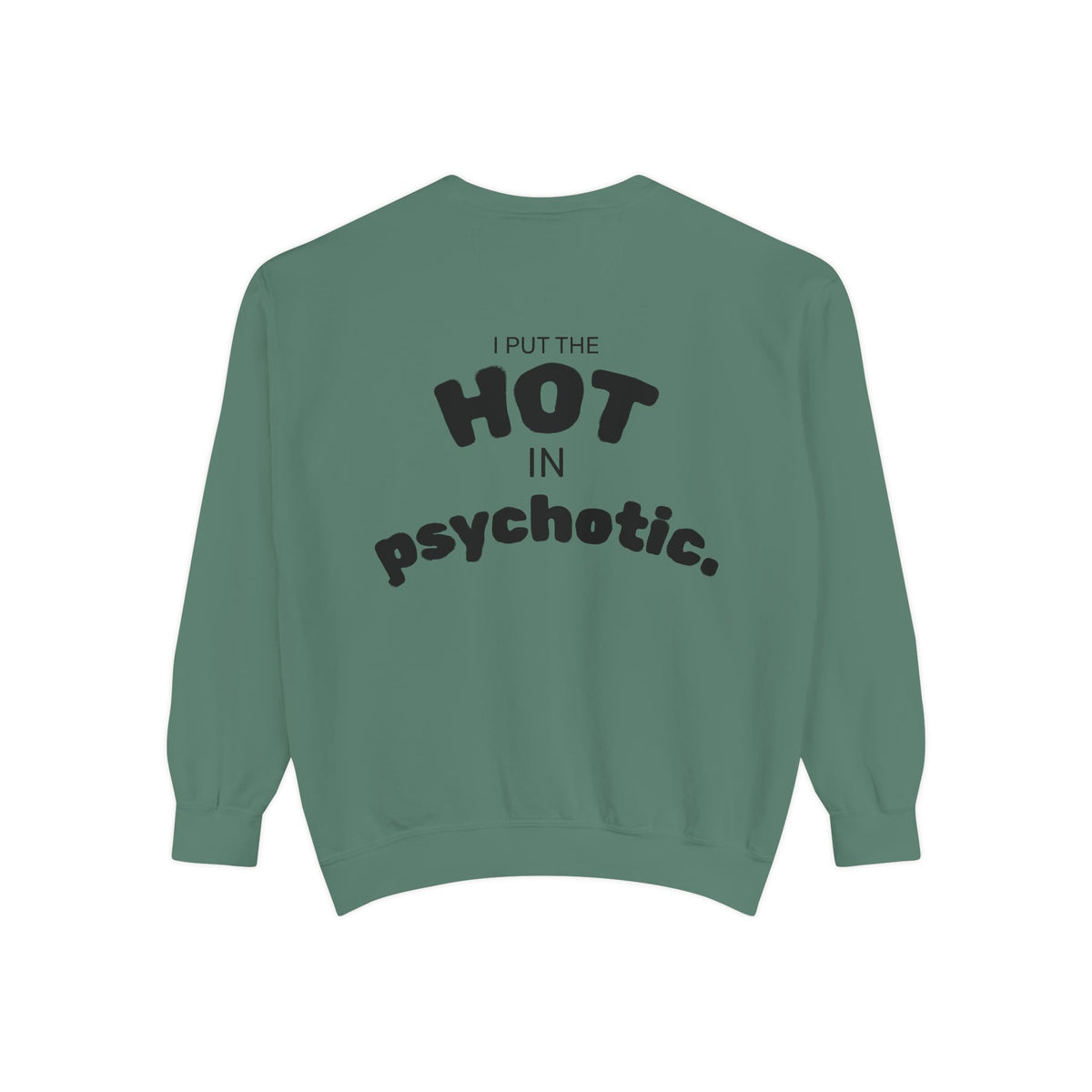Halloween Heartbeat Sweatshirt — "I Put The Hot In Psychotic" Graphic Crewneck