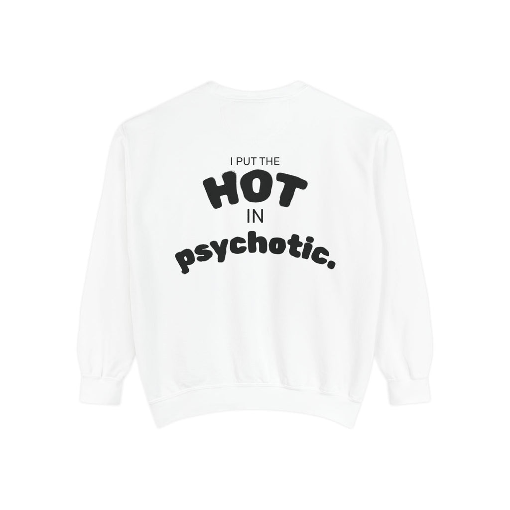 Halloween Heartbeat Sweatshirt — "I Put The Hot In Psychotic" Graphic Crewneck