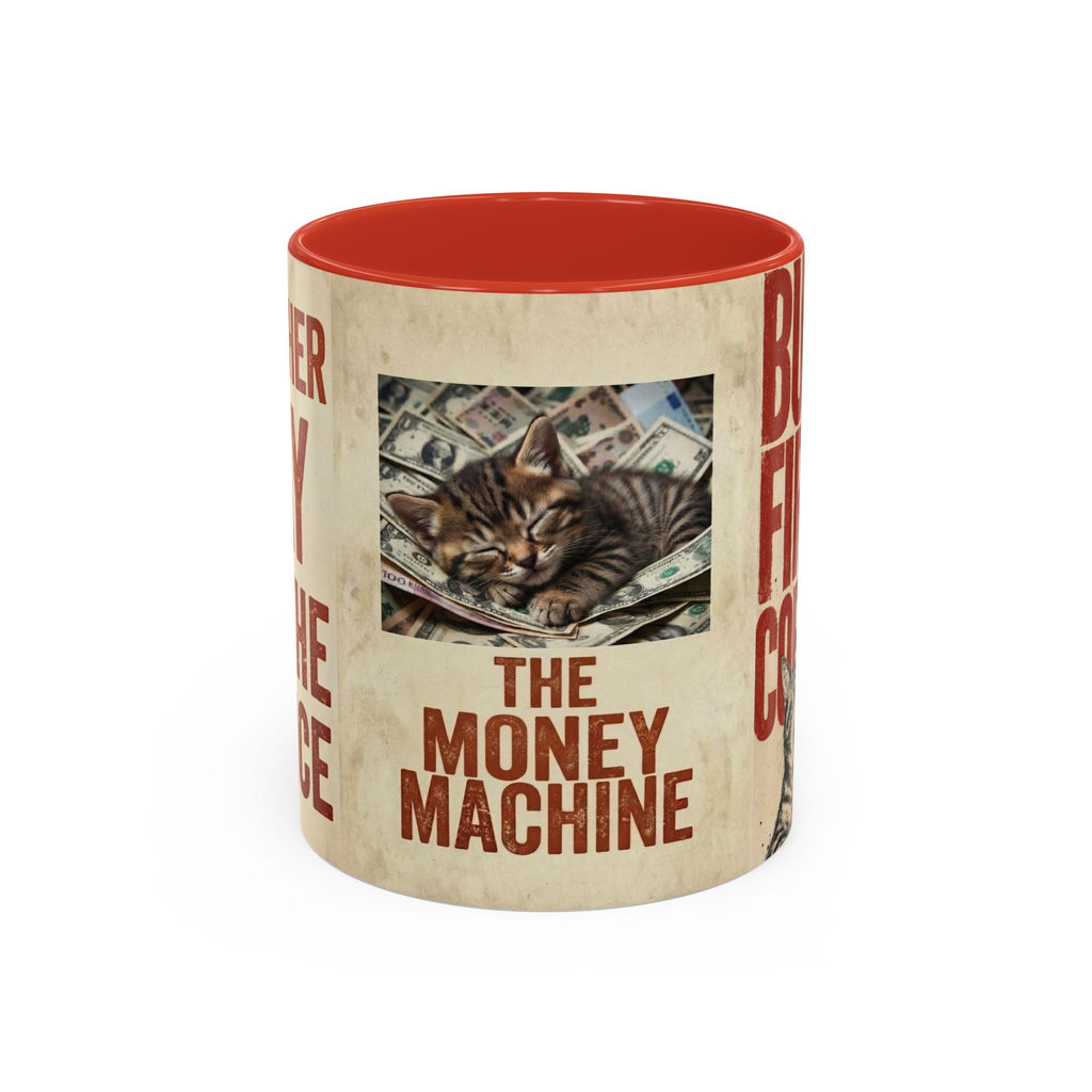 But First, Coffee Cat Mug — "The Money Machine" Accent Coffee Cup (11/15oz)