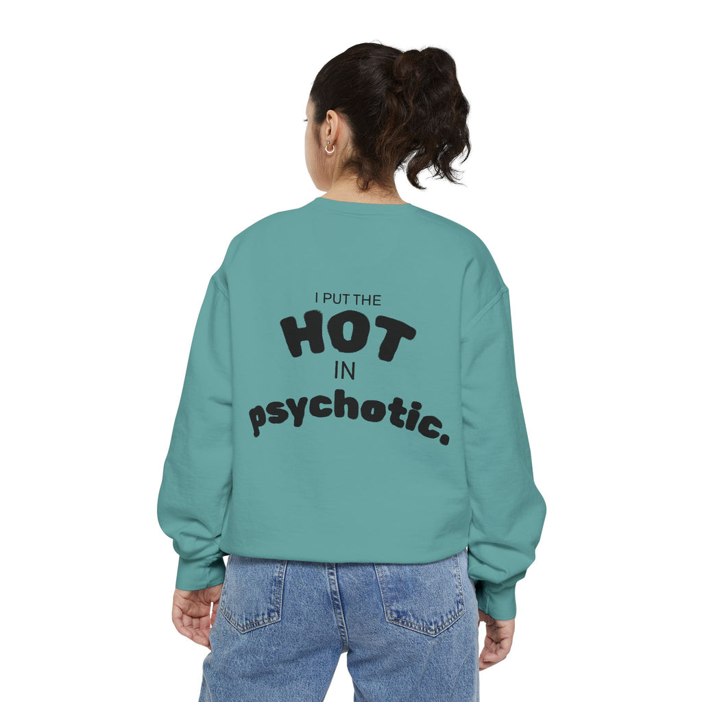 Halloween Heartbeat Sweatshirt — "I Put The Hot In Psychotic" Graphic Crewneck