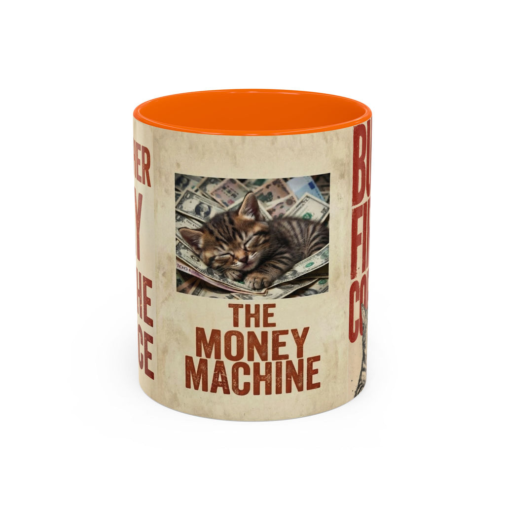 But First, Coffee Cat Mug — "The Money Machine" Accent Coffee Cup (11/15oz)