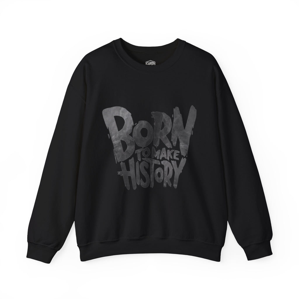 Born to Make History Crewneck Sweatshirt